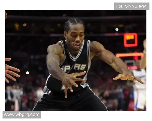 马刺为伦纳德开设顶薪合同,期望留队:球队重塑辉煌未来的关键 马刺为伦纳德开设顶薪合同,期望留队:球队重塑辉煌未来的关键